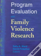 Program Evaluation And Family Violence Research