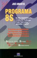 Programa 8S - Da Alta Administração à Linha de Produção: