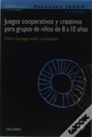 Programa Juego. Juegos Cooperativos Y Creativos Para Grupos De Niños De 8 A 10 Años
