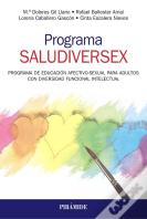 Programa Saludiversex. Programa De Educación Afectivo-Sexual Para Adultos Con Diversidad Funcional I