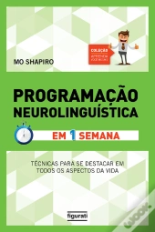 Programação Neurolinguística Em Uma Semana