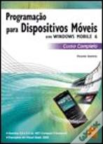 Programação para Dispositivos Móveis em Windows Mobile 6