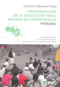 Capa do artigo Programación De La Educación Física Basada En Competencias. Primaria. 6º