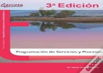 Programacion De Servicios Y Procesos - 3ª Edicion