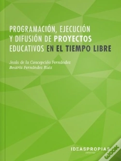 Capa do artigo Programación, Ejecución Y Difusión De Proyectos Educativos En El Tiempo Libre