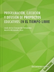 Capa do artigo Programación, Ejecución Y Difusión De Proyectos Educativos En El Tiempo Libre