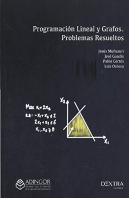 Programación Lineal Y Grafos. Problemas Resueltos