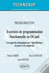 Programmation - Exercices De Programmation Fonctionnelle En Ocaml - Lois Macroscopiques Et Applications Concrètes. Cours Et Exercices Corrigés (Niveau A)