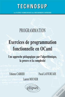 Capa do artigo Programmation - Exercices De Programmation Fonctionnelle En Ocaml - Lois Macroscopiques Et Applications Concrètes. Cours Et Exercices Corrigés (Niveau A)