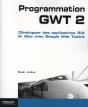 Programmation Gwt 2 ; Développer Des Applications Ria Et Ajax Avec Google Web Toolkit - Preview