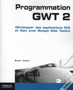 Capa do artigo Programmation Gwt 2 ; Développer Des Applications Ria Et Ajax Avec Google Web Toolkit
