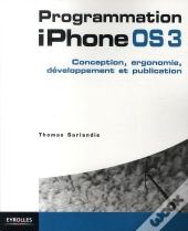 Programmation Iphone Os3 ; Conception, Ergonomie, Développement Et Publication