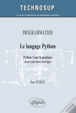 Capa do artigo Programmation - Le Langage Python - Python 3 Par La Pratique Avec Exercices Corrigés (Niveau B)