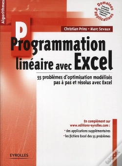 Capa do artigo Programmation Linéaire Avec Excel ; 55 Problèmes D'Optimisation Modélisés Pas À Pas Et Résolus Avec Excel
