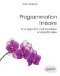 Programmation Linéaire - Une Approche Mathématique Et Algorithmique - Preview