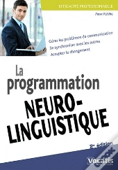 Programmation Neurolinguistique (La) 2 Edt