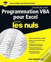Programmation Vba Pour Excel 2010 Et 2013 Pour Les Nuls