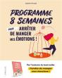Programme 8 Semaines Pour Arrêter De Manger Mes Émotions ! - Preview