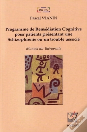 Programme De Remédiation Cognitive Pour Patients Présentant Une Schizophrénie Ou Un Trouble Associé