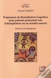 Capa do artigo Programme De Remédiation Cognitive Pour Patients Présentant Une Schizophrénie Ou Un Trouble Associé