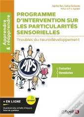 Programme D'Intervention Sur Les Particularités Sensorielles : Troubles Du Neurodéveloppement