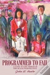 Programmed To Fail
