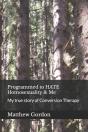 Programmed To Hate Homosexuality & Me - Preview