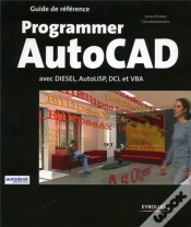 Capa do artigo Programmer Autocad : Avec Diesel, Autolisp, Dcl Et Vba