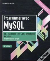 Capa do artigo Programmer Avec Mysql - Sql-Transactions-Php-Java-Optimisations. Avec 40 Exercices Corriges.