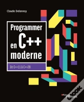 Programmer En C++ Moderne ; De C++11 À C++20 (10e Édition)