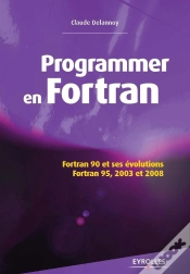 Capa do artigo Programmer En Fortran ; Fortran 90 Et Ses Évolutions ; Fortran 95, 2003 Et 2008 (2e Édition)