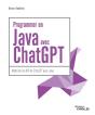 Programmer En Java Avec Chatgpt : Maîtriser Les Api De Chatgpt Avec Java - Preview