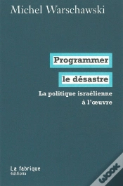 Capa do artigo Programmer Le Désastre : La Politique Israélienne À L