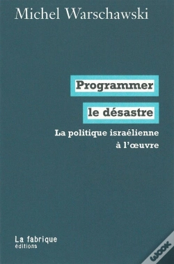 Capa do artigo Programmer Le Désastre : La Politique Israélienne À L'Oeuvre