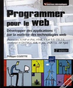 Capa do artigo Programmer Pour Le Web ; Développer Des Applications Par La Maîtrise Des Technologies Web (2e Édition)