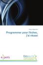 Programmer Pour L'Echec, J'Ai Reussi - Preview