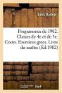 Programmes De 1902. Classes De 4e Et De 3e. Cours Riemann Et Goelzer - Preview