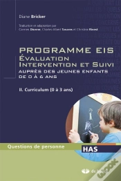 Capa do artigo Programmes Eis Évaluation, Intervention Et Suivi Auprès Des Jeunes Enfants De 0 À 6 Ans Tome 2 ; Programme D