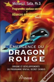 Capa do artigo Programmes Spatiaux Secrets Et Alliances Extraterrestres T.4 ; Émergence Du Dragon Rouge