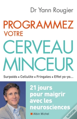 Capa do artigo Programmez Votre Cerveau Minceur ; 21 Jours Pour Maigrir Avec Les Neurosciences