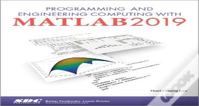 Programming And Engineering Computing With Matlab 2019