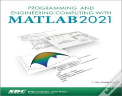 Programming And Engineering Computing With Matlab 2021
