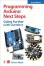 Programming Arduino Next Steps: Going Further With Sketches, Second Edition - Preview