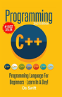 Programming: C ++ Programming: Programming Language For Beginners: Learn In A Day! - Preview