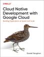 Programming Cloud Native Applications With Google Cloud - Preview
