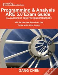 Programming & Analysis (Pa) Are 5.0 Exam Guide (Architect Registration Examination)