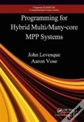 Programming For Hybrid Multi/Manycore Mpp Systems