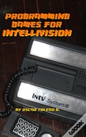 Programming Games For Intellivision