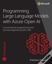 Programming Large Language Models With Azure Open Ai