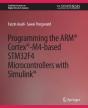 Programming The Arm(R) Cortex(R)-M4-Based Stm32f4 Microcontrollers With Simulink(R) - Preview